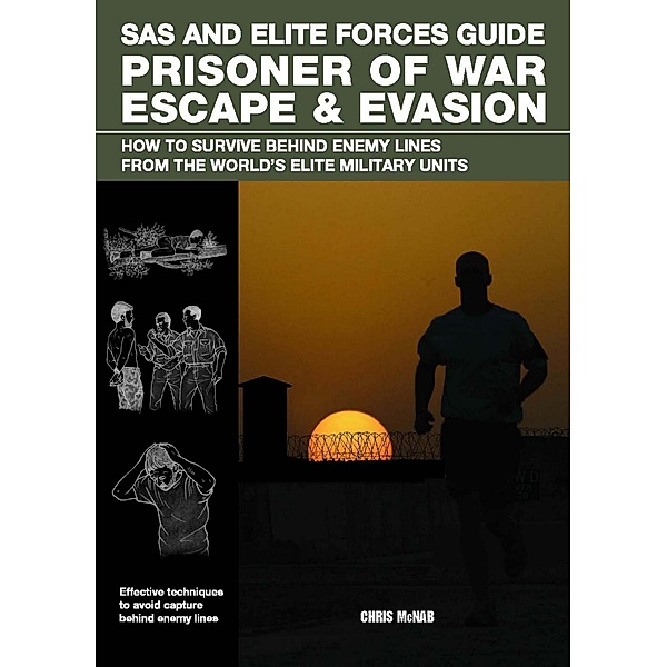 SAS and Elite Forces Guide Prisoner of War Escape & Evasion / SAS, Christopher Mcnab