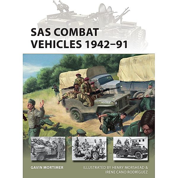 SAS Combat Vehicles 1942-91, Gavin Mortimer