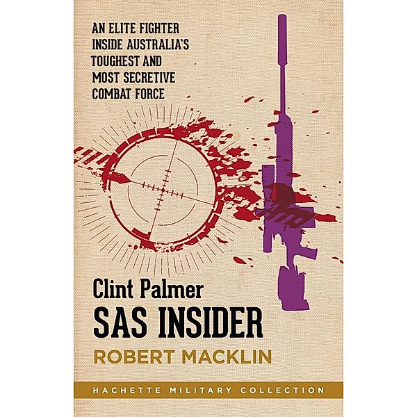 SAS Insider / Hachette Military Collection Bd.3, Clint Palmer, Robert Macklin