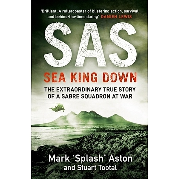 SAS: Sea King Down, Mark Aston, Stuart Tootal