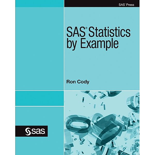 SAS Statistics by Example, Ron Cody