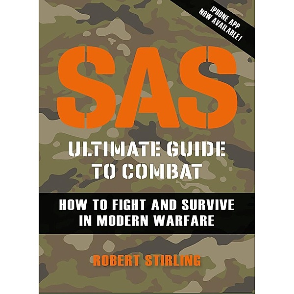 SAS Ultimate Guide to Combat, Robert Stirling