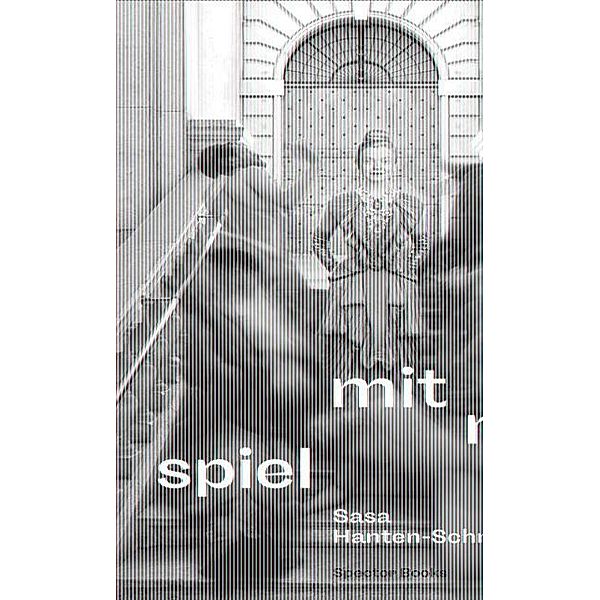 Sasa Hanten-Schmidt: Spiel mit mir, Sasa Hanten-Schmidt