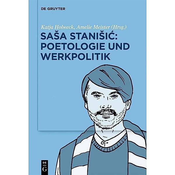SaSa StaniSic: Poetologie und Werkpolitik