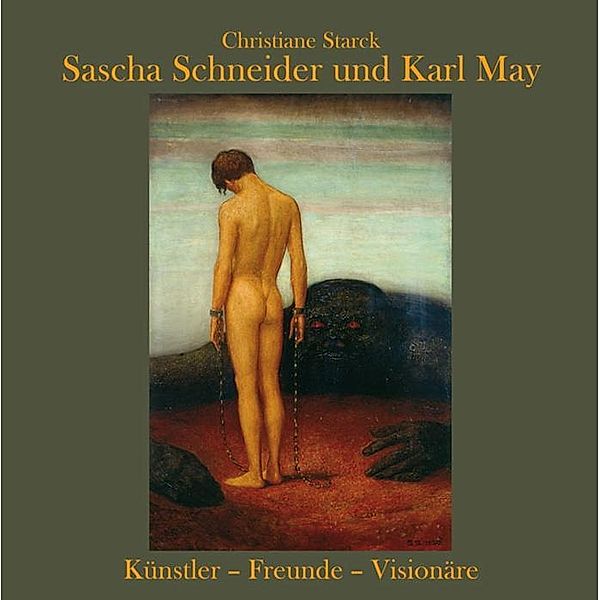 Sascha Schneider und Karl May, Christiane Starck