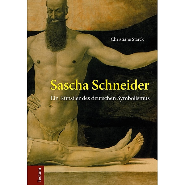 Sascha Schneider / Wissenschaftliche Beiträge aus dem Tectum-Verlag Bd.5, Christiane Starck