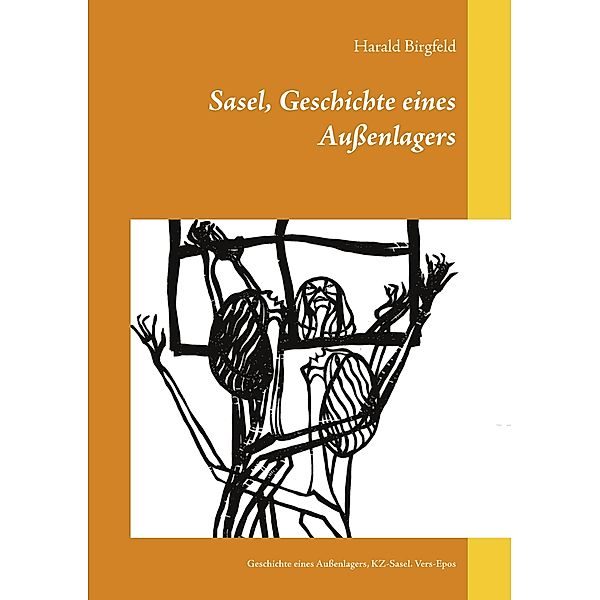 Sasel, Geschichte eines Aussenlagers, Harald Birgfeld