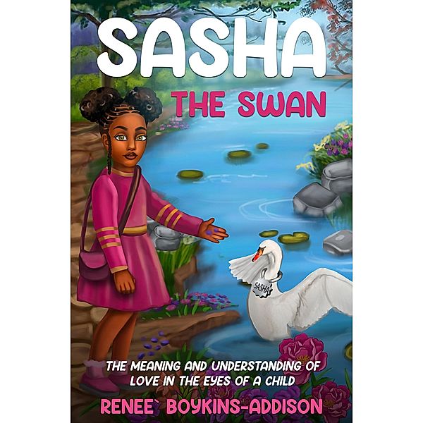 Sasha the Swan, Renee Boykins-Addison