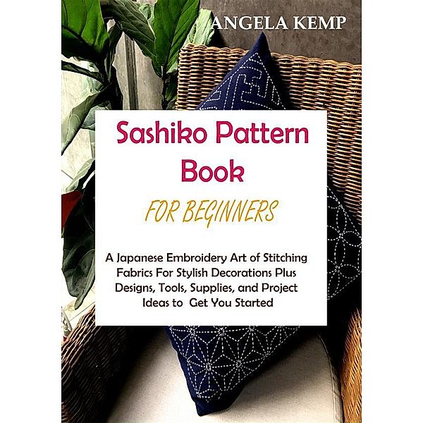 Sashiko Pattern Book for Beginners, Angela Kemp