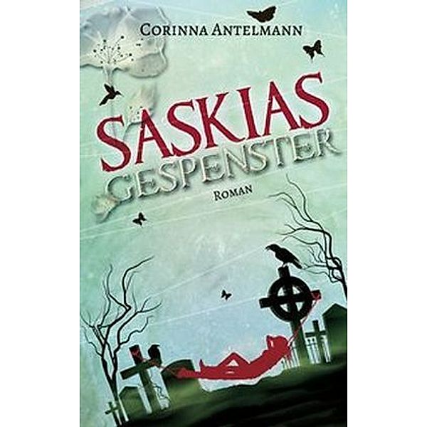 Saskias Gespenster, Corinna Antelmann