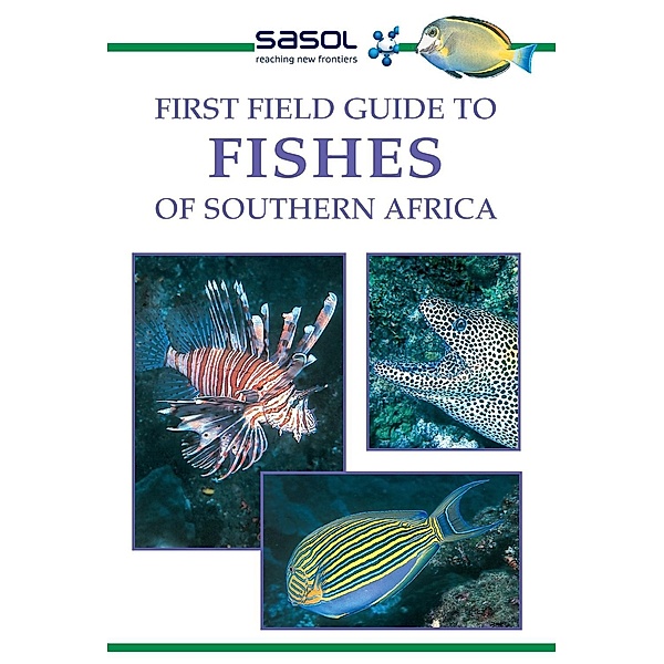 Sasol First Field Guide to Fishes of Southern Africa / Struik Nature, Rudy van der Elst