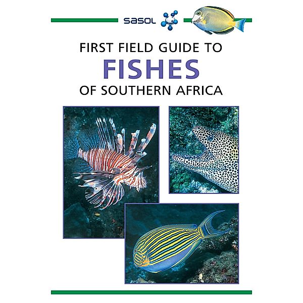 Sasol First Field Guide to Fishes of Southern Africa / Struik Nature, Rudy van der Elst