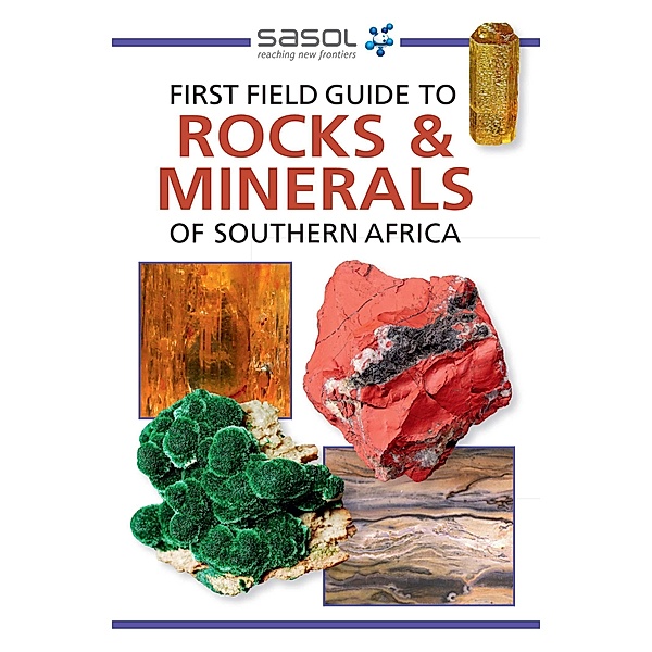 Sasol First Field Guide to Rocks & Minerals of Southern Africa / Struik Nature, Bruce Cairncross