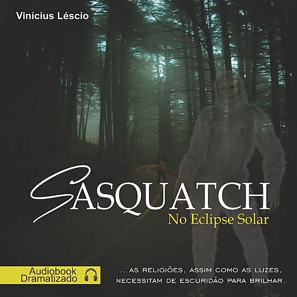 Sasquatch, Vinícius Léscio