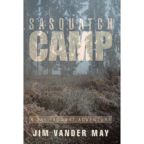 Sasquatch Camp, Jim Vander May