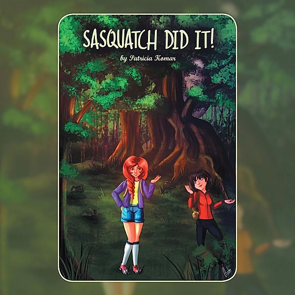 Sasquatch Did It, Patricia Komar