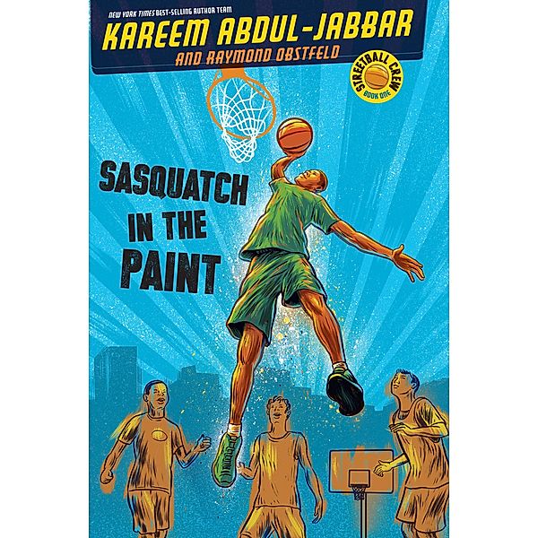 Sasquatch in the Paint / Streetball Crew Bd.1, Kareem Abdul-Jabbar, Raymond Obstfeld