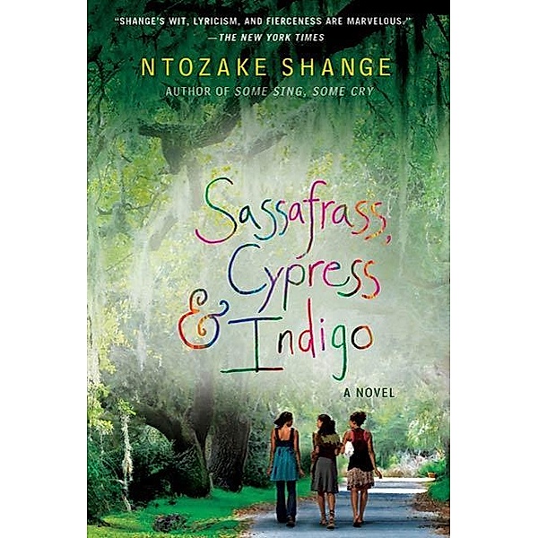 Sassafrass, Cypress & Indigo, Ntozake Shange