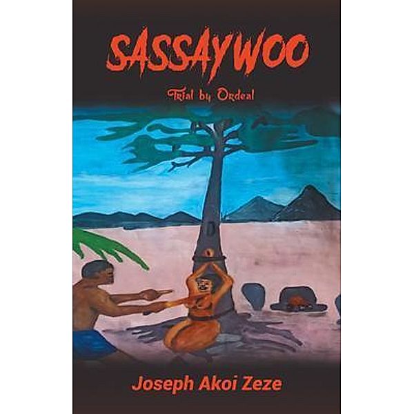 Sassaywoo / MainSpring Books, Joseph Akoi Zeze