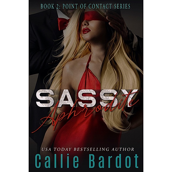 Sassy Aphrodite (Point of Contact, #2) / Point of Contact, Callie Bardot