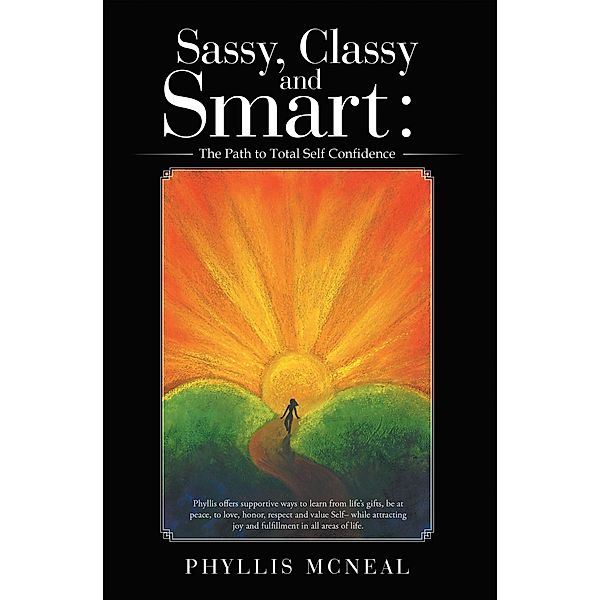 Sassy, Classy and Smart: the Path to Total Self Confidence, Phyllis McNeal