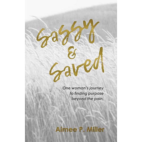 Sassy & Saved, Aimee P Miller