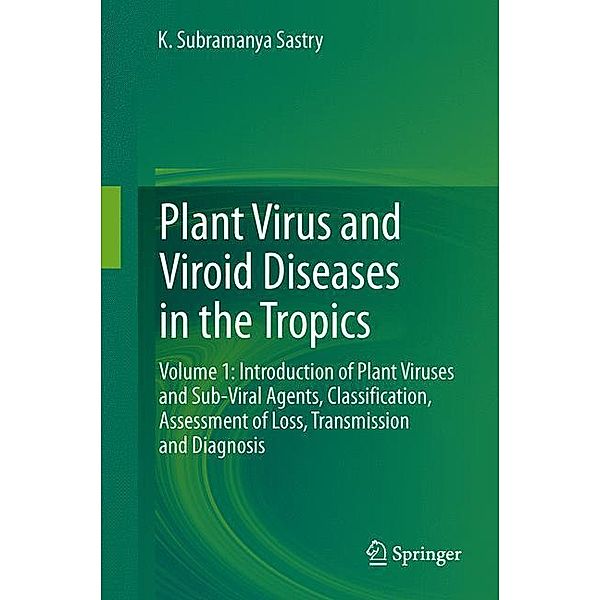 Sastry, K: Plant Virus and Viroid Diseases in the Tropics, K. Subramanya Sastry