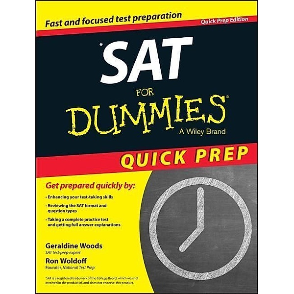 SAT For Dummies 2015 Quick Prep, Geraldine Woods, Ron Woldoff