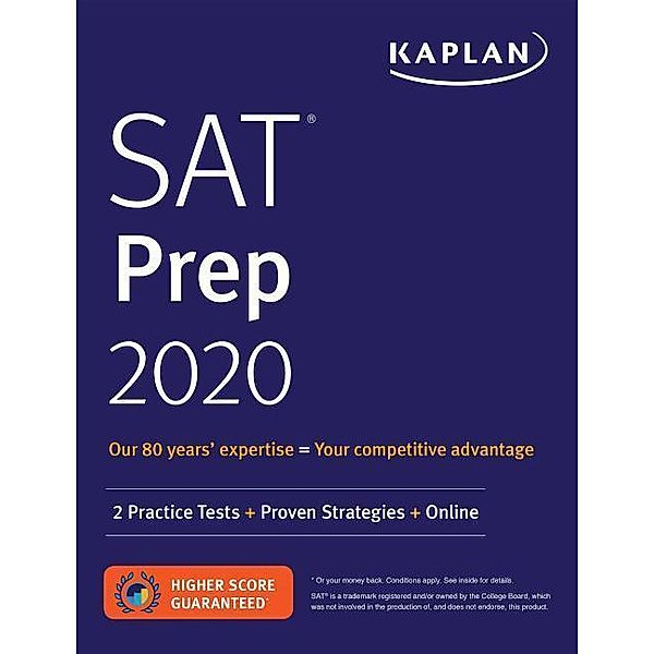 SAT Prep 2020: 2 Practice Tests + Proven Strategies + Online, Kaplan Test Prep