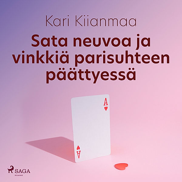 Sata neuvoa ja vinkkiä parisuhteen päättyessä, Kari Kiianmaa