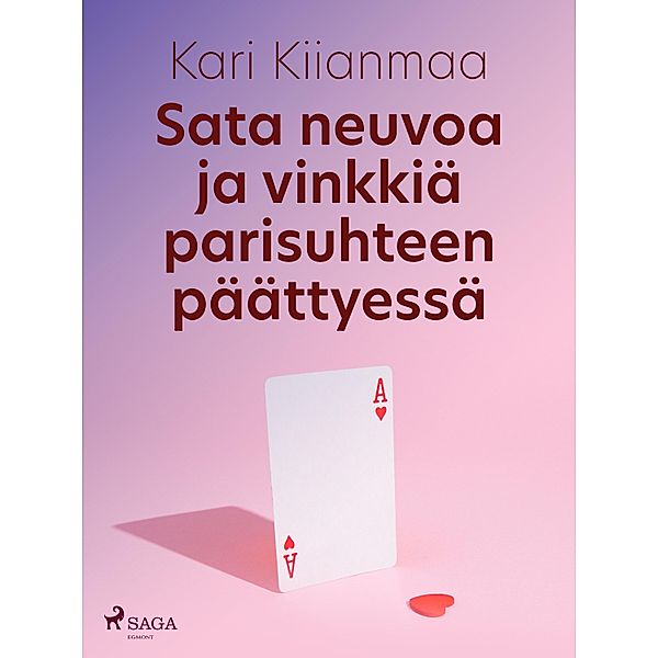 Sata neuvoa ja vinkkiä parisuhteen päättyessä, Kari Kiianmaa