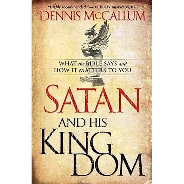 Satan and His Kingdom, Dennis McCallum