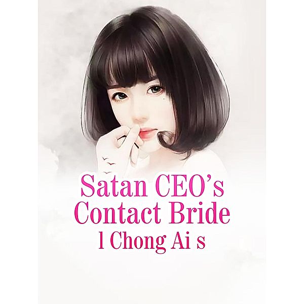 Satan CEO's Contact Bride, L. ChongAis