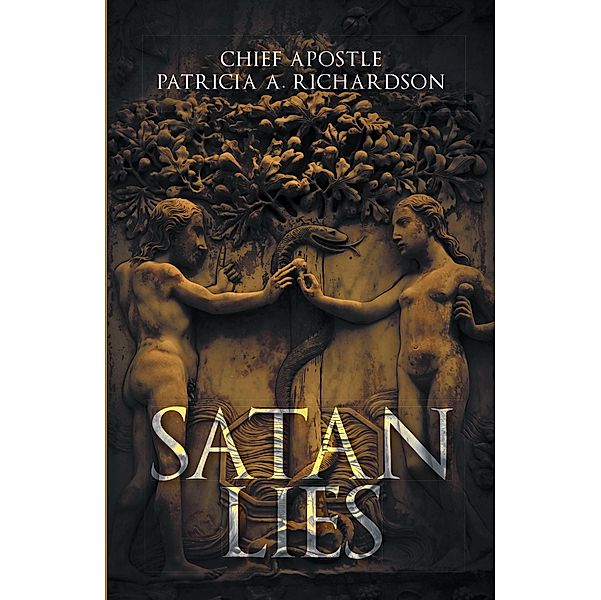 Satan Lies, Chief Apostle Patricia A. Richardson