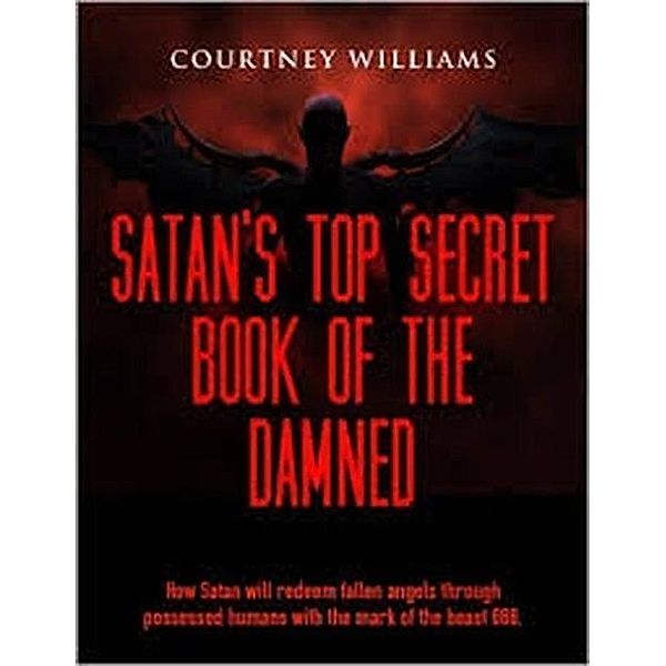 Satan top secret book of the damned, Courtney Williams
