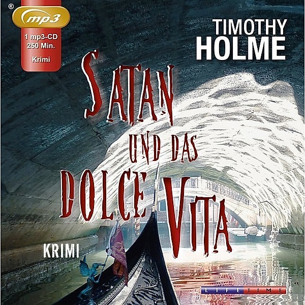 Satan und das Dolce Vita,1 MP3-CD, Timothy Holme