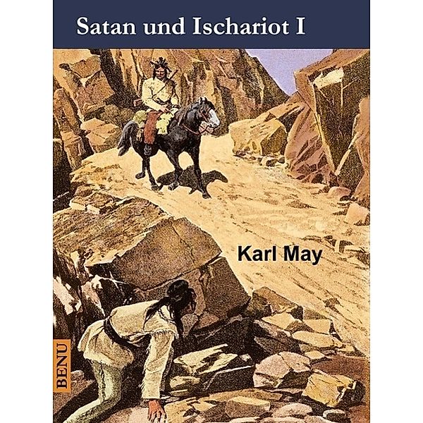 Satan und Ischariot I, Karl May