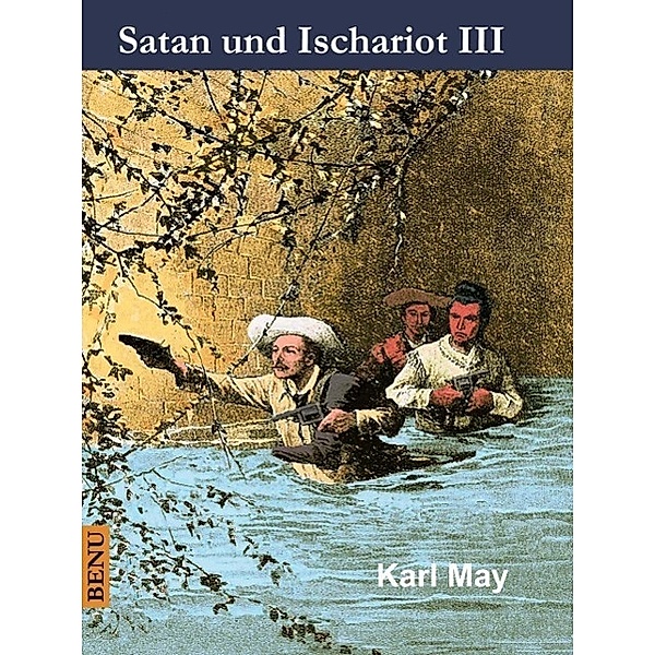 Satan und Ischariot III, Karl May