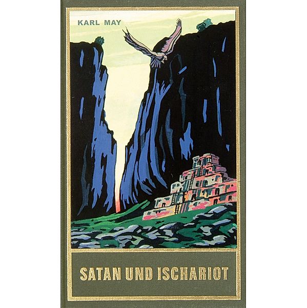 Satan und Ischariot / Karl Mays Gesammelte Werke Bd.22, Karl May