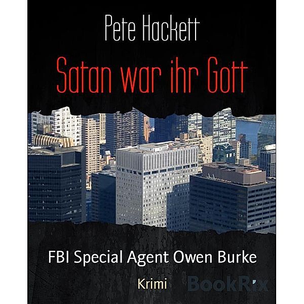 Satan war ihr Gott, Pete Hackett