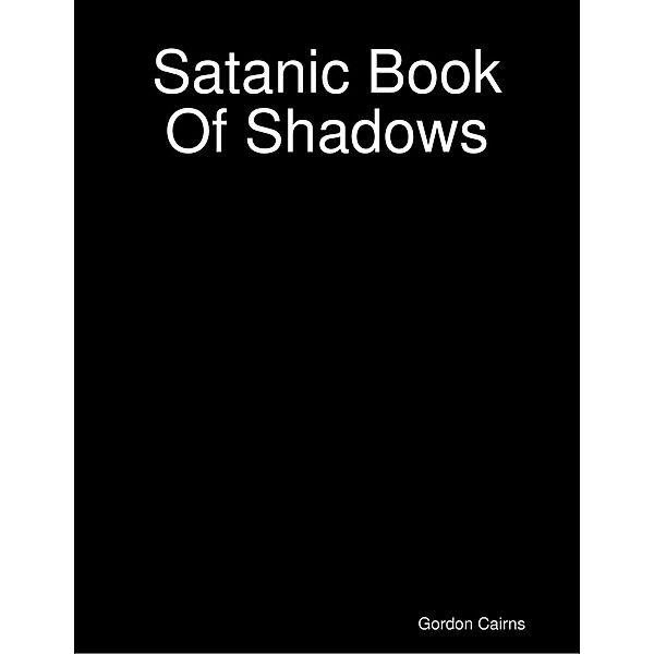 Satanic Book of Shadows, Gordon Cairns