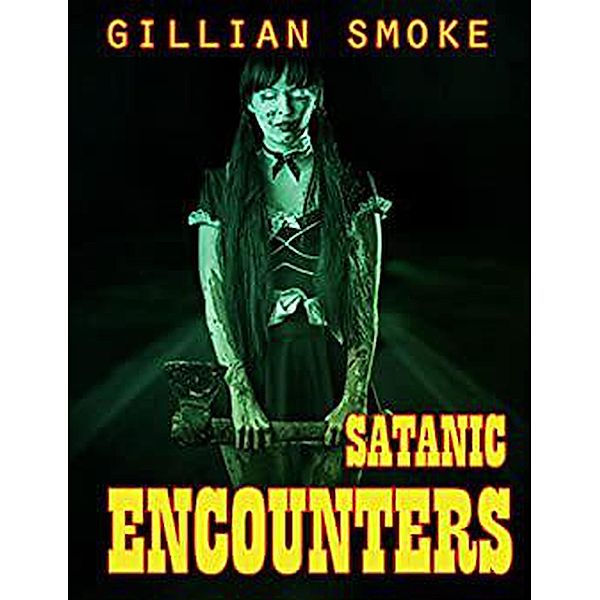 Satanic Encounters, Gillian Smoke