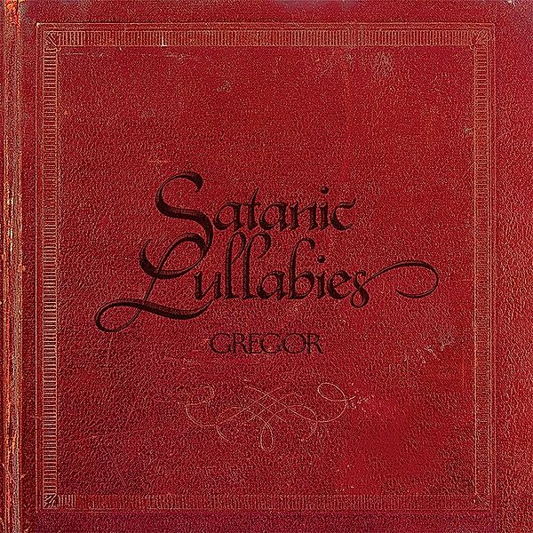 SATANIC LULLABIES, Gregor