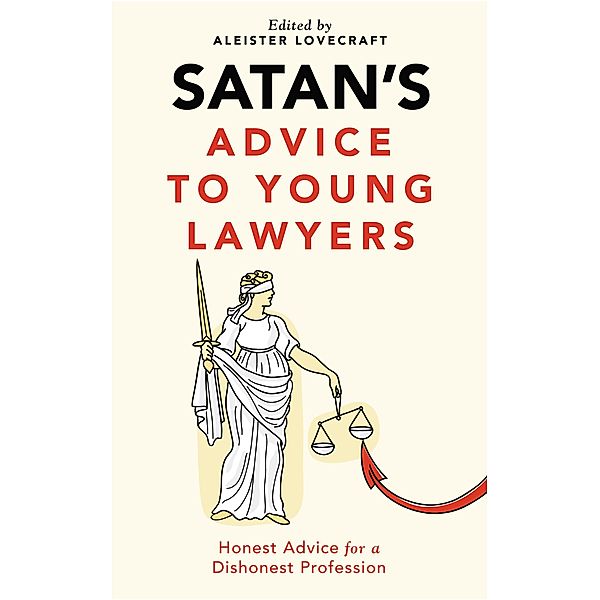 Satan's Advice to Young Lawyers (Satan's Guides to Life, #1) / Satan's Guides to Life, Aleister Lovecraft