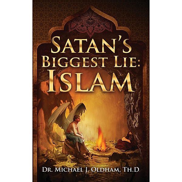 Satan's Biggest Lie, Michael J. Oldham