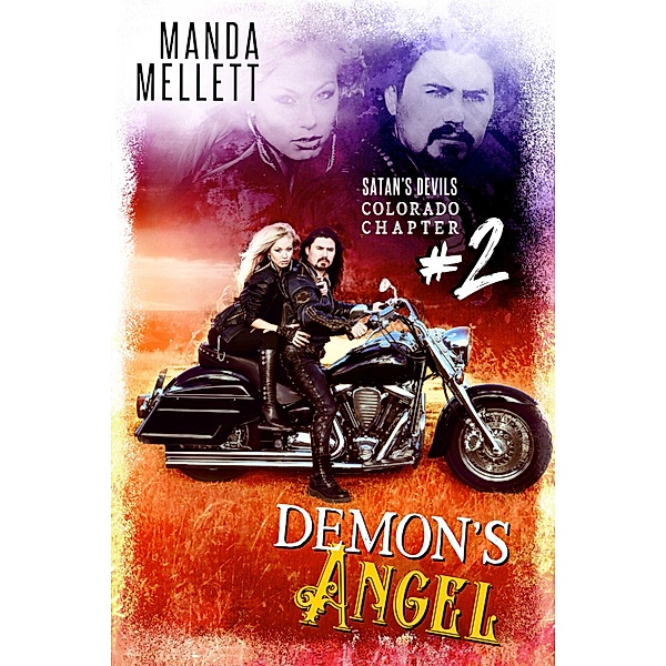 Satan's Devils MC Colorado Chapter: Demon's Angel (Satan's Devils MC Colorado Chapter, #2), Manda Mellett