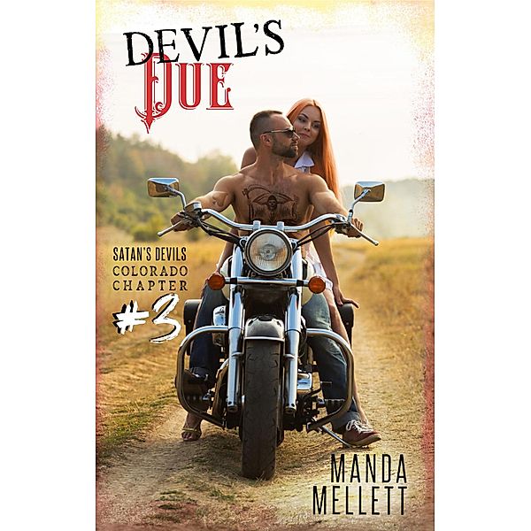 Satan's Devils MC Colorado Chapter: Devil's Due (Satan's Devils MC Colorado Chapter, #3), Manda Mellett