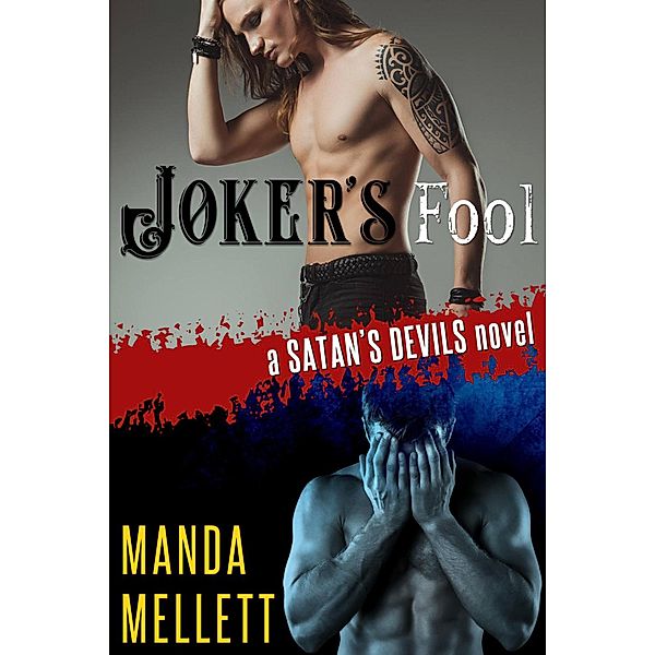 Satan's Devils MC: Joker's Fool (Satan's Devils MC, #8), Manda Mellett