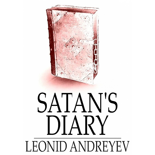Satan's Diary / The Floating Press, Leonid Andreyev