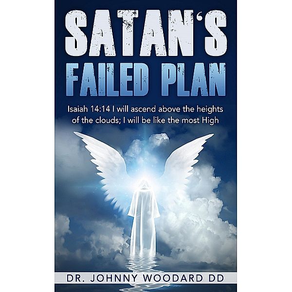 Satan's Failed Plan, Johnny Woodard Dd, Johnny Woodard